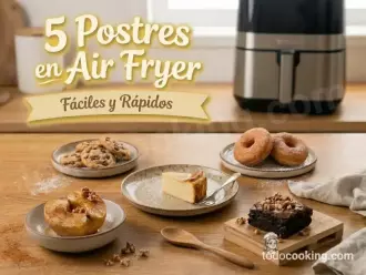 Postres fáciles y rápidos en Air Fryer